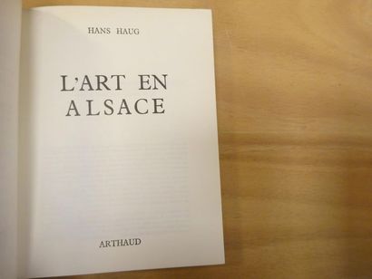 HAUG Hans, 
L'art en Alsace. 
Editions Arthaud,...
