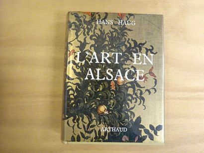 HAUG Hans, 
L'art en Alsace. 
Editions Arthaud,...