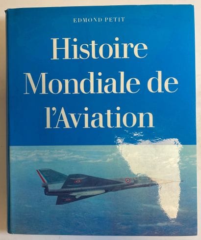 Edmond PETIT
World History of Aviation.

Published...