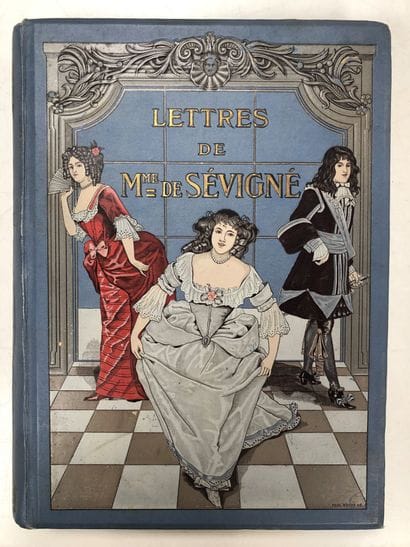 Léo CLARÉTIE
Letters of Madame de Sévigné.

Librairie...