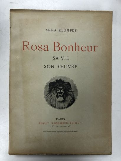 ANNA KLUMPKE 
Rosa Bonheur, her life, her...
