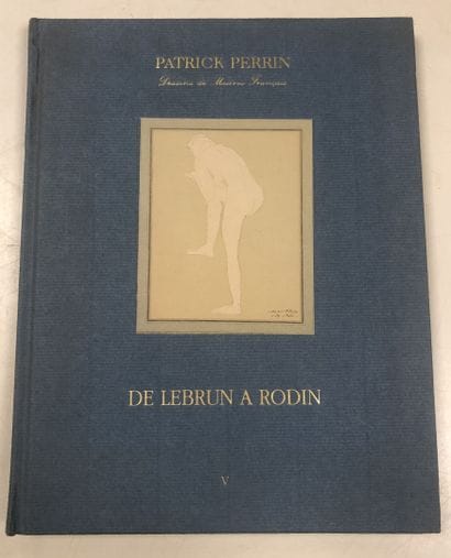 Patrick PERRIN 
From Lebrun to Rodin.

Art...