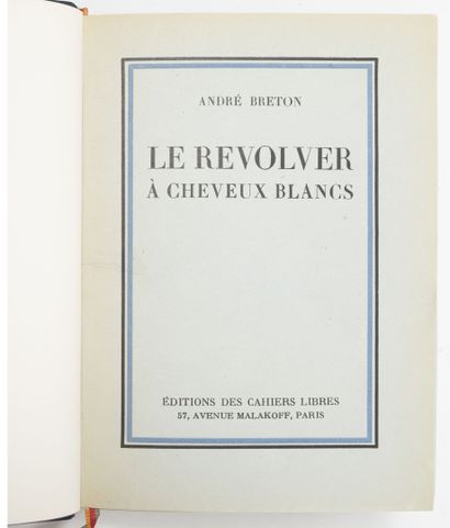 BRETON (André)
Le revolver à cheveux blancs....