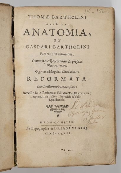 BARTHOLIN (Thomas)
Anatomia, ex caspari Batholini...