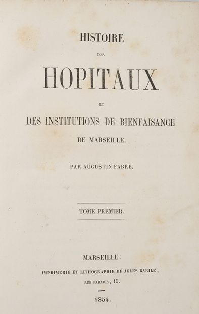 FABRE (Augustin)
Histoire des hôpitaux de...