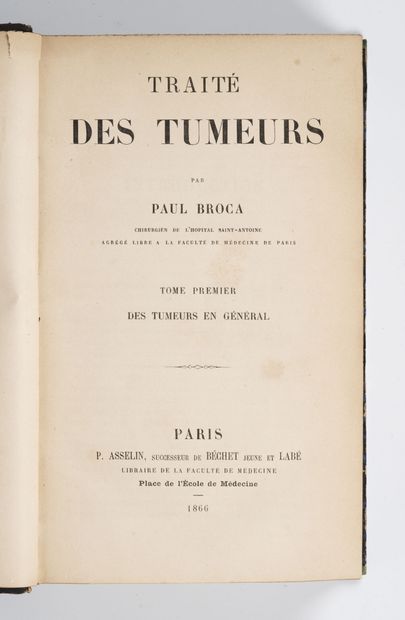 BROCA (Paul)
Traité des tumeurs.
Paris, Asselin,...