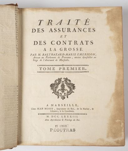 EMERIGON (Balthazard-Marie)
Traité des assurances...