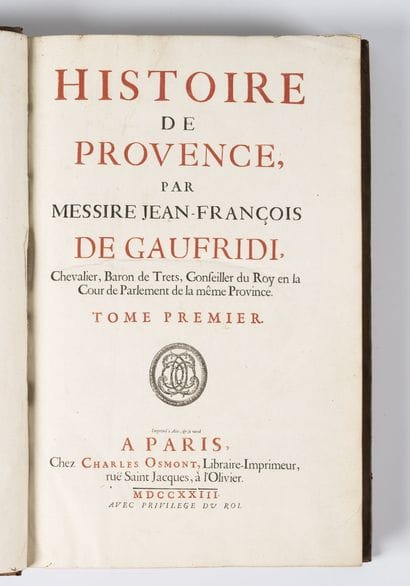 GAUFRIDI (Jean-François)
Histoire de Provence.
Paris,...