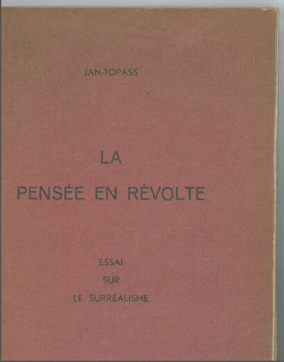 JAN-TOPASS. 
The thought in revolt. 
Essay...