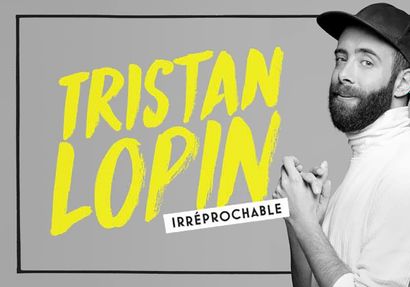 2 places pour le spectacle de Tristan Lopin
Tristant...