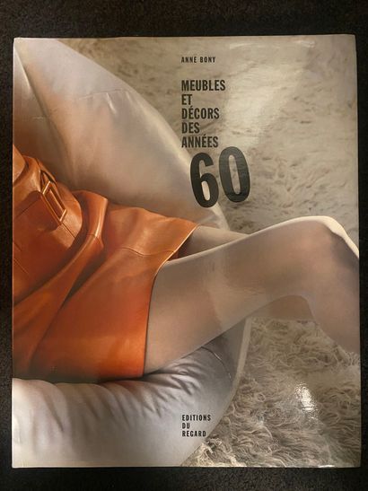 BONY, Anne
Meubles et Décors des Années 60.
Éditions...