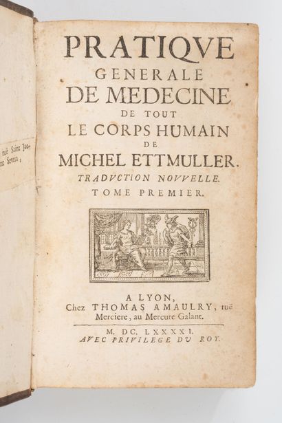 Michel ETTMULLER (1644 - 1683)
Pratique générale...