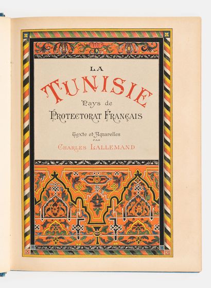 LALLEMAND (Charles)
- Tunis et ses environs.
Paris,...