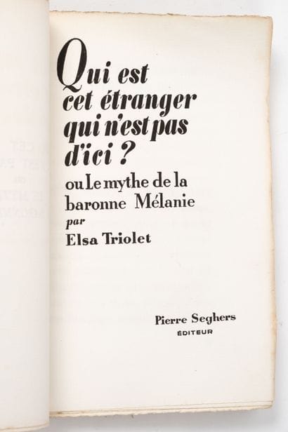 TRIOLET, Elsa
Qui est cet étranger qui n'est...