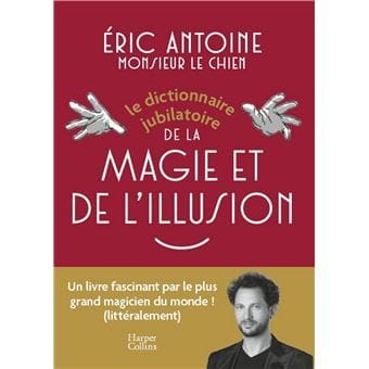 Le dictionnaire jubilatoire de la magie et...