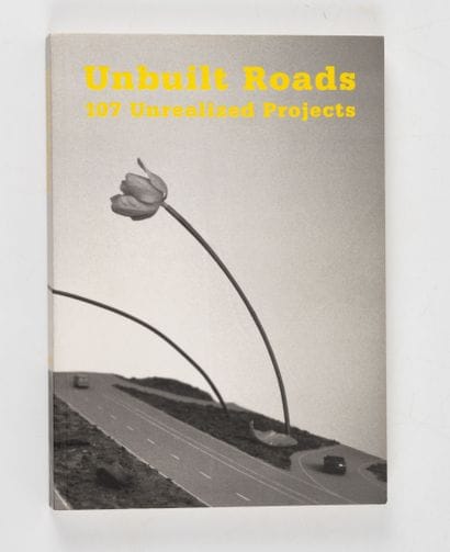 OBRIST & TORTOSA. 
Unbuilt roads. 107 unrealized...