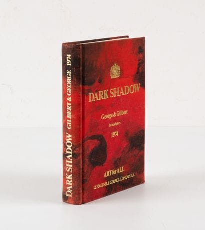 GILBERT & GEORGE. 
Dark Shadow. London, Nigel...