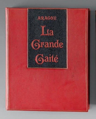 ARAGON (Louis)
La grande Gaîté, avec 2 dessins...