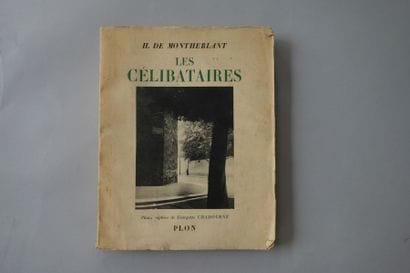 Henri de Montherlant
Les Célibataires. Plon,...