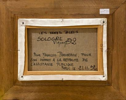 VINCENT (XX)
Les toits bleus - Sologne, 1992
huile...