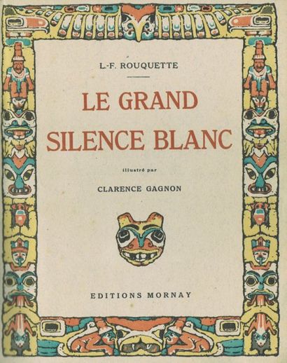 ROUQUETTE. L.-F. Et Clarence Gagnon [Illustrateur]
Le...
