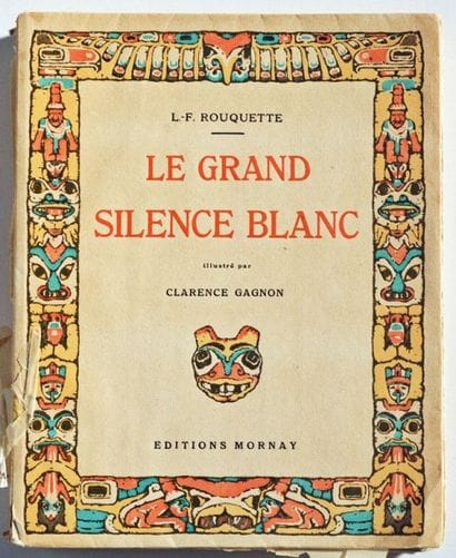 ROUQUETTE. L.-F. Et Clarence Gagnon [Illustrateur]....