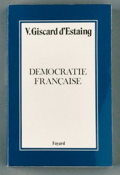 GISCARD D'ESTAING Valéry.
Démocratie française....