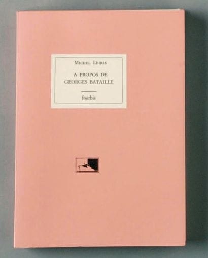LEIRIS Michel.
À Propos de Georges Bataille....