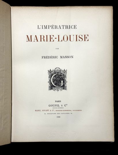 Frédéric MASSON,
“Empress Marie-Louise”
A...