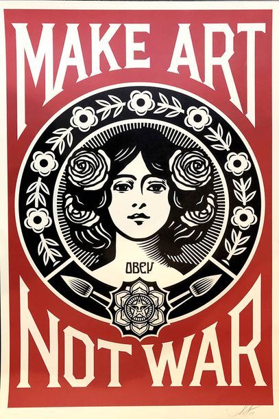 SHEPARD FAIREY (Né en 1970) Make Art Not...