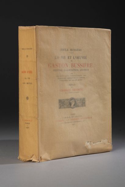 BUSSIERE (Emile). The life and work of Gaston...