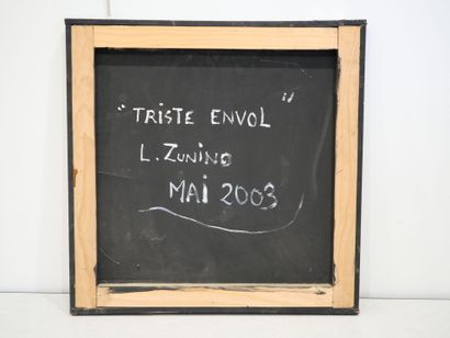 Laurent ZUNINO (1960)
Triste envol, mai 2003
Technique...