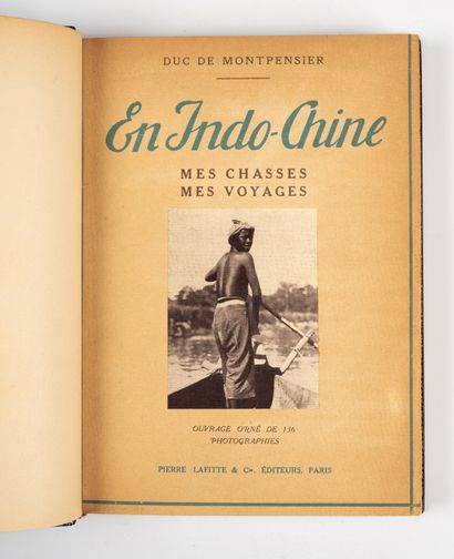MONTPENSIER (Duc de). 
En Indo-Chine. Mes...