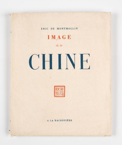 MONTMOLLIN (Eric de).
Images de la Chine.
Neuchatel,...