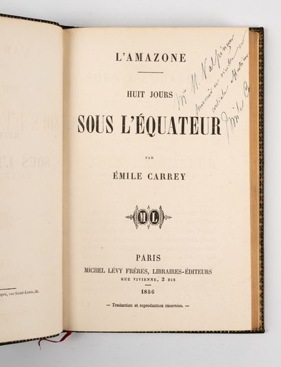 CARREY (Émile). 
The Amazon. Eight days under...