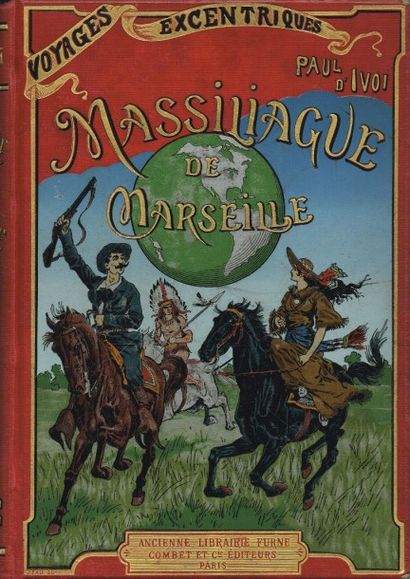 P. d’IVOI : « Massiliague de Marseille »...