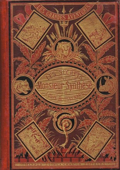 BOUSSENARD : les secrets de M. Synthèse in...