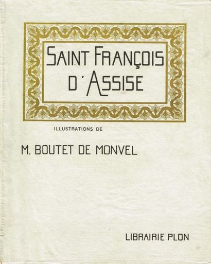 BOUTET de MONVEL : la farce de maître Pathelin/St-François...