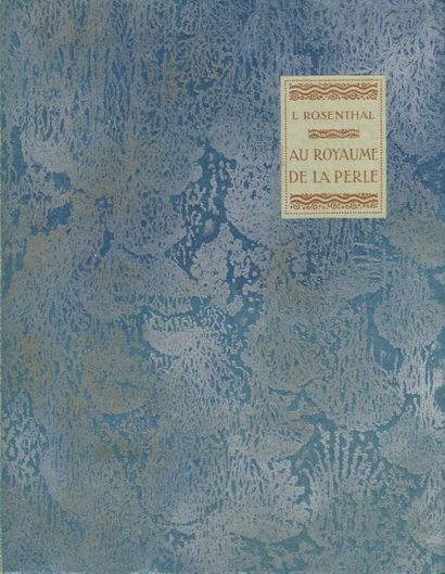 (DULAC) ROSENTHAL : au royaume de la perle...