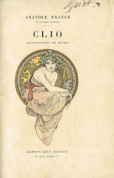 MUCHA/A. France : Clio in 8° rel. Lévy 1900,...