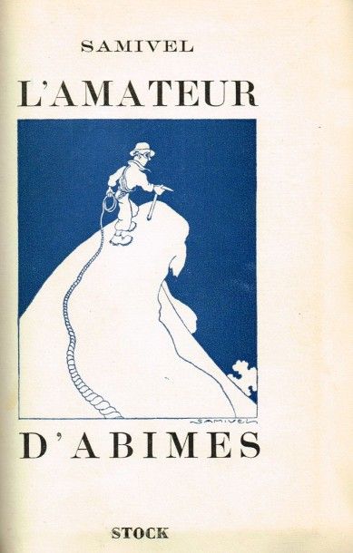 SAMIVEL : l’amateur d’abimes in 8° rel.,...