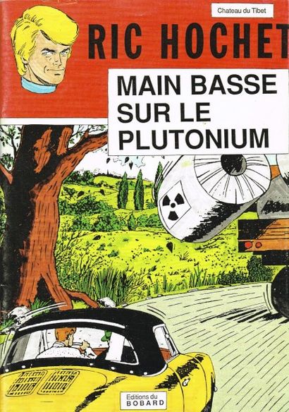 TIBET : Ric Hochet « Main basse sur le plutonium...