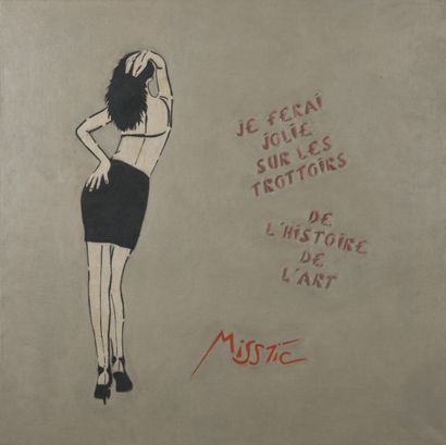 MISS TIC (Française, 1956 - 2022)
Je ferai...