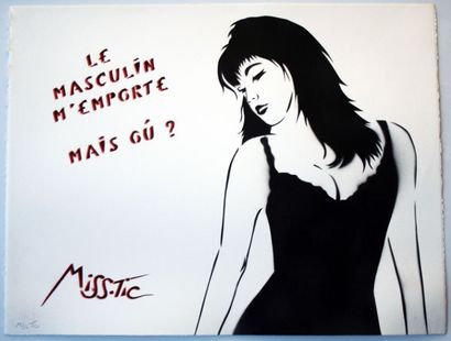 MISS.TIC (Française, née en 1956)
Le masculin...