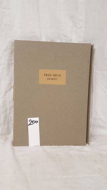 DEUX, Fred
Extroït. 
Pierre Chave, Vence,...