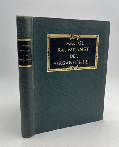Adolf FEULNER, FARBIGE RAUMKUNST DER VERGANGENHEIT,...