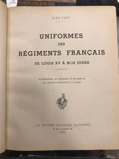 Alex CART, Uniformes des régiments français...