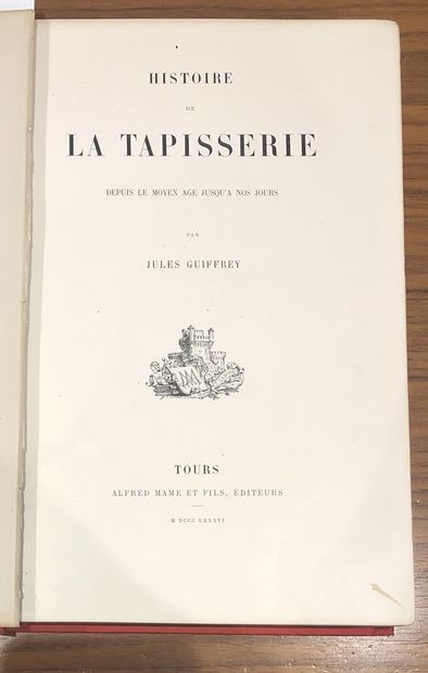 Jules GUIFFREY. HISTORY OF TAPESTRY. SINCE...