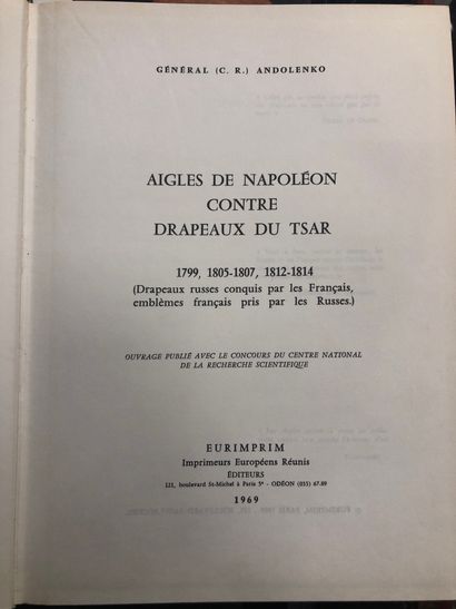 
Serge ANDOLENKO (Gén.), Aigles de Napoléon...