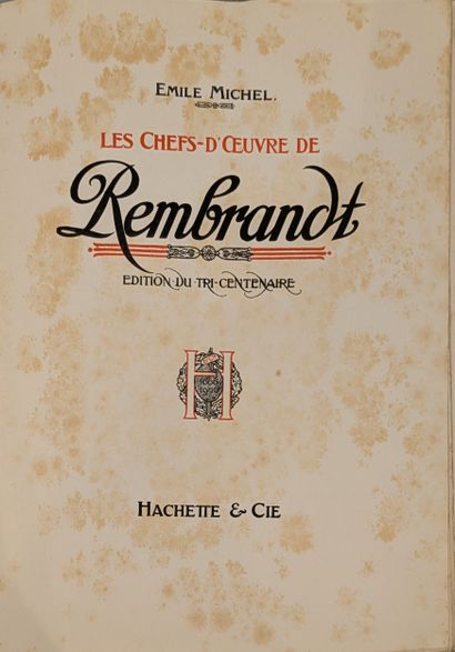 Emile MICHEL. Les Chefs-d'Œuvre de Rembrandt....